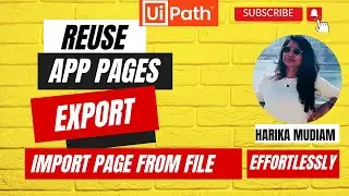 How to Import and Export page in uipath Apps