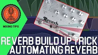 Reverb Build Up Trick - Automating Reverb | Mixing Tips