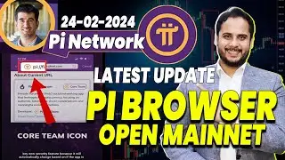 Pi Browser Update | Pi Network Mainnet Launch | Pi Coin Price | Pi Coin News | Pi Network KYC