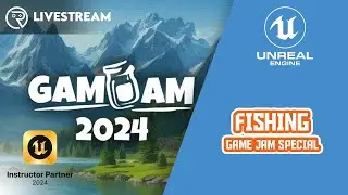 Unreal Engine 5 Live Class - Fishing Game (Game Jam 2024 Special)