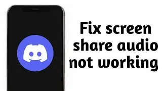 How To Fix Screenshare Audio Not Working On Discord (Stream With Audio On)