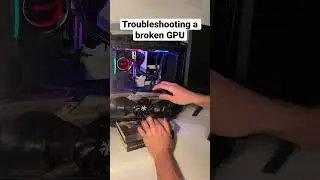 •Troubleshooting a Broken GPU• 