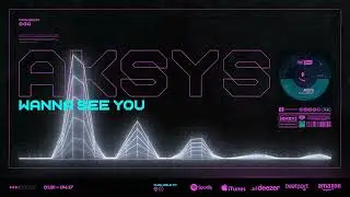 Aksys - Wanna See You (Rave Alert Records)