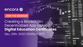 Creating a Blockchain Decentralized App (dApp): Digital Education Certificates