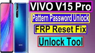 VIVO V15 Pro Pattern Password Unlock FRP Reset Fix By Unlock Tool