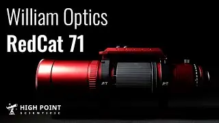 William Optics RedCat71 | The Full Experience | High Point Scientific