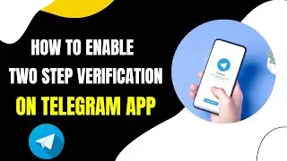 How to Enable Two Step Verification on Telegram