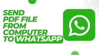 How To Send PDF File From Computer To WhatsApp ! Send PDF Files From Pc to WhatsApp 2023