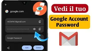 Come vedere la password dell'ID Gmail dal cellulare | vedere la password di Gmail nell'account Gmail