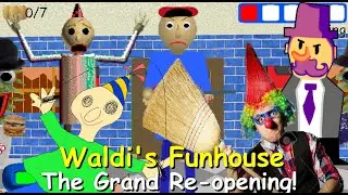 Waldi's Funhouse: The Grand Re-opening! - Baldi's Basics Mod