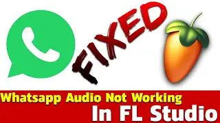 #tipstricks Whatsapp Audio Not Working In FL Studio ep5