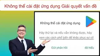 Cách khắc phục lỗi không thể cài đặt WhatsApp Messenger trên Google Play Store