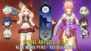 C0 Klee Mono Pyro and C0 Yae Aggravate - Genshin Impact Abyss 3.7 - Floor 12 9 Stars