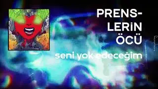 Prenslerin Öcü - Seni Yok Edeceğim (Lyric Video)