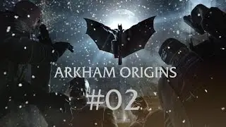 Batman Arkham Origins | 2. Bölüm Şehir Kanatlarımın Altında