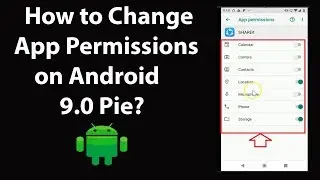 How to Change App Permissions on Android 9.0 Pie?