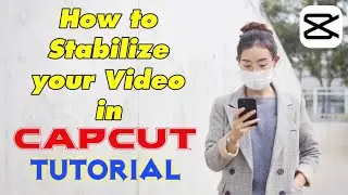 How to Stabilize Video in Capcut - Tutorial 2023
