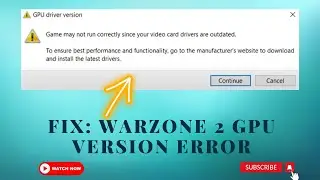 How to Fix: Warzone 2.0 GPU Driver Version Error