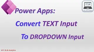 Power Apps Tips & Tricks: how to convert existing free text input field to dropdown list input field