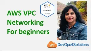 VPC & Networking Components | Security Groups,NACL | AWS Certified Developer Associate Exam | P2