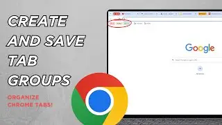 How To Save Tab Groups in Chrome | New Feature