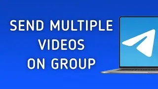 How To Send Multiple Videos On Telegram Group On PC (New Update)