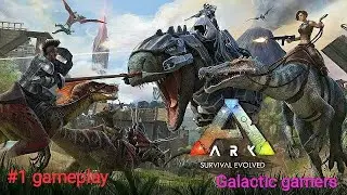 ARK Survival Evolved android gameplay #1 with background songs