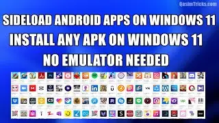 How to Sideload Android Apps on Windows 11 | Install any APK Files on Windows 11 Easily