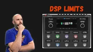 Understanding DSP Limits | Fender Tone Master Pro