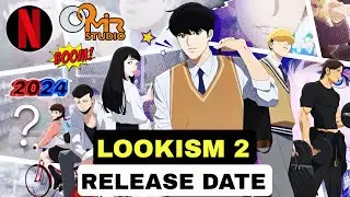 Lookism Season 2 Release Date | Netflix | Factolish