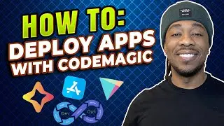 How To: Deploy Apps With Codemagic