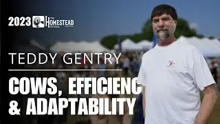 Teddy Gentry: Cows, Efficiency, & Adaptability (2023)