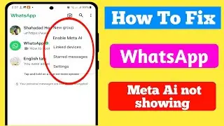 Fix WhatsApp meta ai not showing problem 2024|| How to get meta ai on WhatsApp 2024 New video