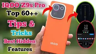 IQOO Z9s Pro Tips And Tricks, Top 60+ Hidden Features,Tips And Tricks iQOO Z9s Pro 5G,Smart Features