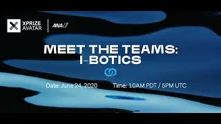 Meet the Avatar XPRIZE Teams | i-Botics