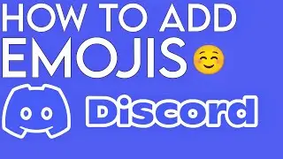 How To Add Emojis To Discord | Easy Tutorial