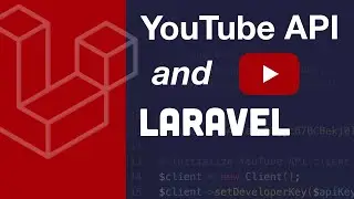 YouTube API and Laravel