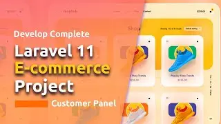 Laravel 11 Ecommerce Project | Customer Panel | Step By Step | Livewire 3