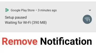 setup paused waiting for wifi problem | setup paused waiting for wifi problem | Remove notification