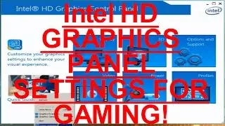 Intel HD Graphics Control Panel For Gamers! Best Performance!