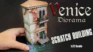 Venice Diorama | Scratch Bulding  | Scale 1:72