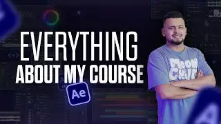 Everything About My After Effects Course!