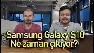 Samsung Galaxy S10 ne zaman çıkıyor ? | Mobilite