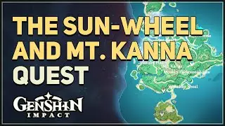 The Sun-Wheel and Mt. Kanna Genshin Impact