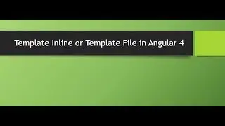 Template Inline or Template File in Angular 4