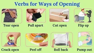 Lesson 178:  Verbs and Phrasal verbs for Opening actions with Examples | Other ways to say OPEN