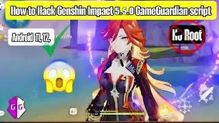 How to Hack Genshin Impact 5.5.0 Android No Root