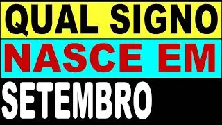 📌 SIGNOS DE SETEMBRO - QUAL É O SIGNO DE SETEMBRO? [CARACTERÍSTICAS - PERSONALIDADE]