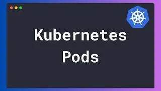 Kubernetes - What is a Pod?