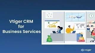 CRM for Business Services | Vtiger CRM